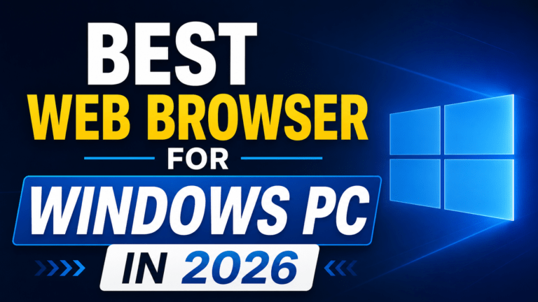 Best web browser for Windows PC in 2026: top 10 browsers compared